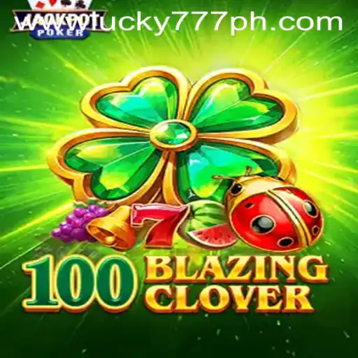 Discover the Thrill of 100BlazingClover: A New Era in Gaming