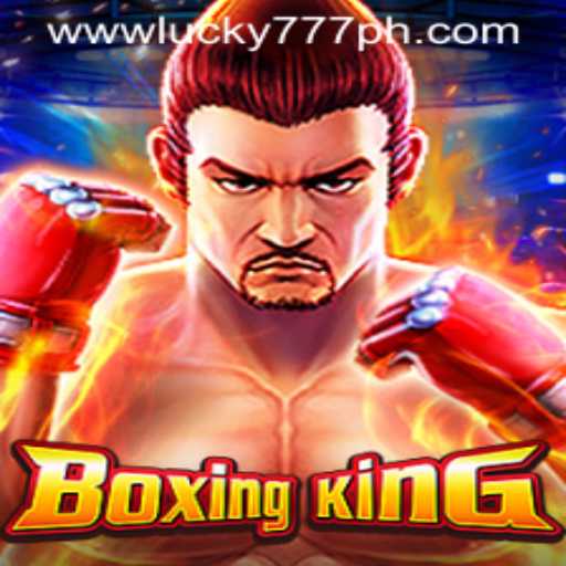 BoxingKing: A Comprehensive Guide to the Popular Game and the Power of Lucky777